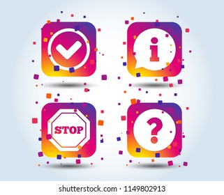 Information icons. Stop prohibition and question FAQ mark signs. Approved check mark symbol. Colour gradient square buttons. Flat design concept. Vector