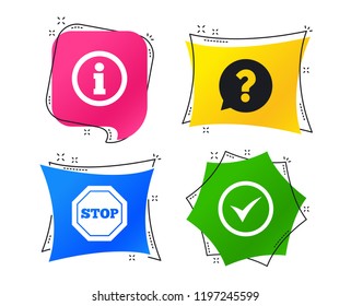 Information icons. Stop prohibition and question FAQ mark speech bubble signs. Approved check mark symbol. Geometric colorful tags. Banners with flat icons. Trendy design. Vector