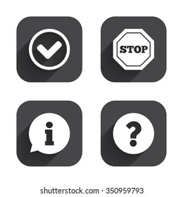 Information icons. Stop prohibition and question FAQ mark signs. Approved check mark symbol. Square flat buttons with long shadow.
