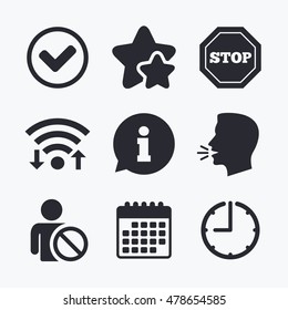 Information icons. Stop prohibition and user blacklist signs. Approved check mark symbol. Wifi internet, favorite stars, calendar and clock. Talking head. Vector