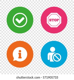 Information icons. Stop prohibition and user blacklist signs. Approved check mark symbol. Round buttons on transparent background. Vector