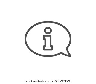 Information line icon. Info center sign. Support speech bubble symbol. Quality design element. Editable stroke. Vector