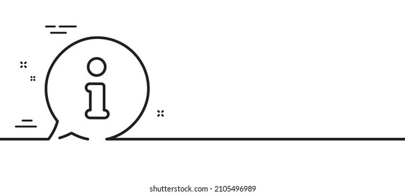 Information line icon. Info speech bubble sign. Help inform symbol. Minimal line illustration background. Info line icon pattern banner. White web template concept. Vector