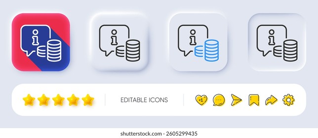 Information line icon. Neumorphic, Flat shadow, 3d buttons. Info speech bubble sign. Money inform symbol. Line info icon. Social media icons. Vector