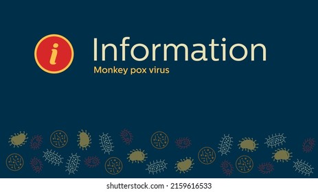 Information for monkey pox virus artwork. Editable clipart.