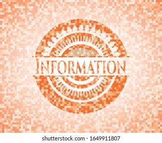 Information orange mosaic emblem. Vector Illustration. Detailed.