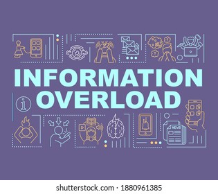 Information Overload Word Concepts Banner. Infobesity, Infoxication. Cognitive Capacity. Infographics With Linear Icons On Purple Background. Isolated Typography. Vector Outline RGB Color Illustration