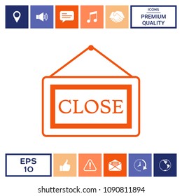 Information plate with Close sign, board hanging icon Information plate with Close sign, board hanging icon