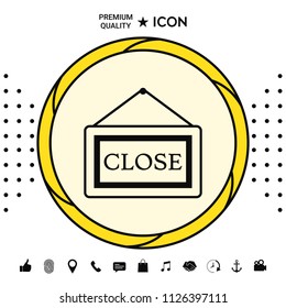 Information plate with Close sign, board hanging icon