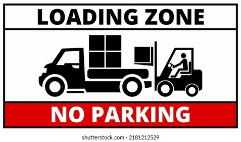 Information plate, loading and unloading area. A forklift is loading or unloading goods 