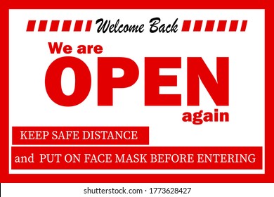 Information plate. Information plate on the front door we are open again. Put on face mask before entering and keep safe distance. Opening of a shop, cafe, office after coronavirus quarantine.