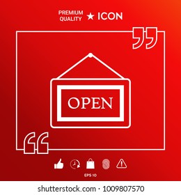 Information plate with Open sign, board hanging icon