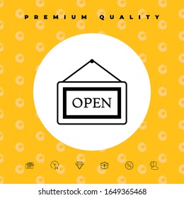 Information plate with Open sign, board hanging icon. Graphic elements for your design