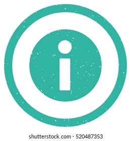 Information rubber seal stamp watermark. Icon vector symbol with grunge design and unclean texture. Scratched cyan ink emblem on a white background.