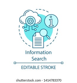 Information search turquoise concept icon. Analytics, document searching internet database, cloud storage settings idea thin line illustration. Vector isolated outline drawing. Editable stroke