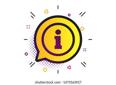 Information sign icon. Halftone dots pattern. Info speech bubble symbol. Classic flat information icon. Vector