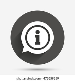Information sign icon. Info speech bubble symbol. Circle flat button with shadow. Vector