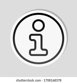 Information symbol in circle, inform desk, i letter, outline design. Sticker style with white border and simple shadow on gray background