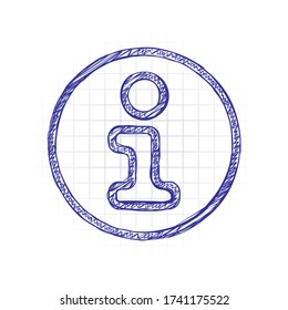 Information symbol in circle, inform desk, i letter, outline design. Hand drawn sketched picture with scribble fill. Blue ink. Doodle on white background