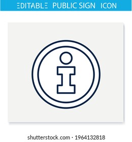 Information Symbol Line Icon. Info Center, Bureau. Helpdesk Sign. Public Place Navigation. Universal Public Building Signs Concept. Isolated Vector Illustration. Editable Stroke