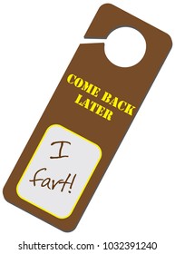 Information warning - come back later, I fart. Funny message.