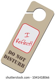 Information Warning - Do Not Disturb, I Reflect