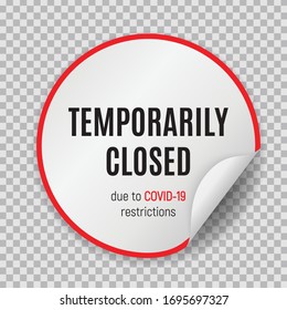 Information warning temporarily closed sign of coronavirus news. Vector Illustration EPS10