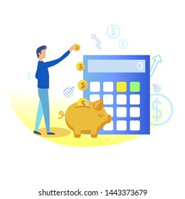 Informational Banner Savings in Piggy Bank Flat. Man Puts Gold Coins Piggy Bank against Large Calculator. Calculation Excess Cash, Financial Management. Vector Illustration on White Background.