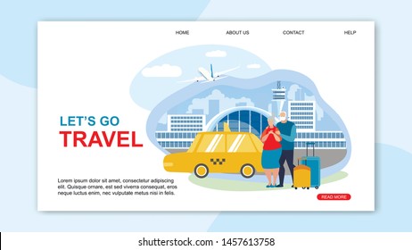 Informational Flyer is Written Lets Go Travel. Elderly Couple Travels Around World. Pensioners are with Luggage in Taxi. Husband and Wife are with Luggage at Airport. Vector Illustration.