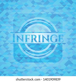 Infringe realistic sky blue emblem. Mosaic background
