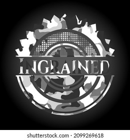 Ingrained on grey camo texture 