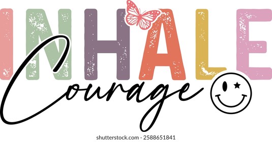 Inhale Courage PNG Tshirt Designs