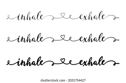 inhale exhale in cursive typography hand lettering. can be used for wall art.