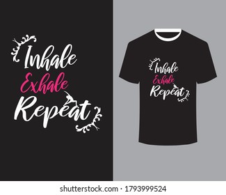 Inhale Exhale Repeat Quote Design -Yoga T Shirt Design Vector