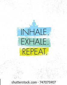 Inhale. Exhale. Repeat. Spa Yoga Meditation Retreat Organic Design Element Concept