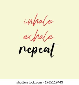 Inhale Exhale Repeat T Shirt Vector Art