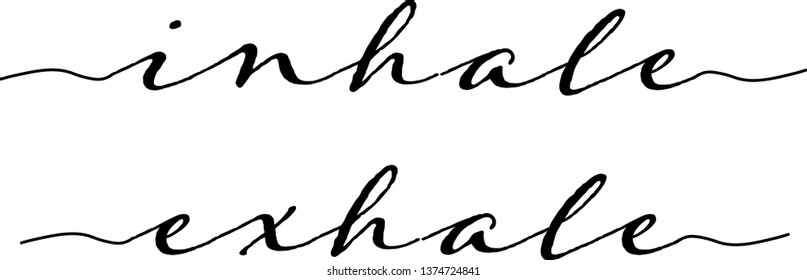 Inhale Exhale Typography Black Script