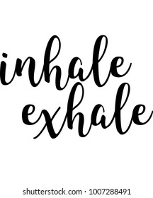 Inhale, Exhale Typography VECTOR