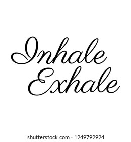 Inhale Exhale Typography Vector Stock Vector (royalty Free) 1249792924 