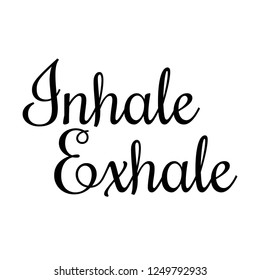 Inhale Exhale Typography Vector Stock Vector (Royalty Free) 1249792933 ...