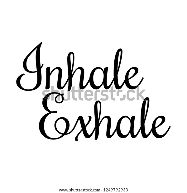 Inhale Exhale Typography Vector Stock Vector (Royalty Free) 1249792933 ...