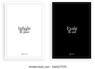 Inhale the future, exhale the past, vector, Scandinavian wall art, wall decals, wording design, lettering, two pieces poster design, black and white, minimalist poster, home art decor, wall artwork