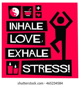 Inhale Love Exhale Hate (Flat Style Vector Illustration Yoga Quote Poster Design)