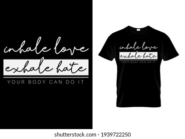 Atmen Sie Liebe exhale Hass Yoga Meditation Vektor zu Shirt Print-Design. Moderner Kalligrafie-Motivationsmotiv Typografie-Slogan für Druck, Maulkorb, Karte, Poster. Fitness Zitat und positive Energie.