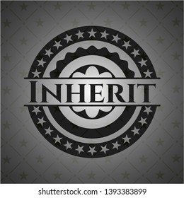 Inherit  black emblem. Vector Illustration. Detailed.