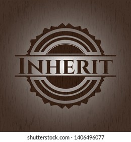 Inherit  vintage wood emblem. Vector Illustration.