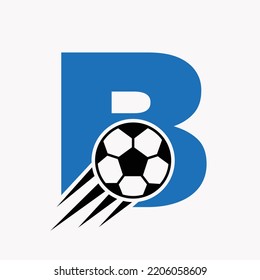 Initial Letter B Football Logo Concept With Moving Football Icon. Soccer Logotype Symbol Vector Template