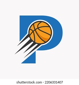 Initial Letter P Basketball Logo Concept With Moving Basketball Icon. Basket Ball Logotype Symbol Vector Template