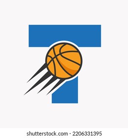 Initial Letter T Basketball Logo Concept With Moving Basketball Icon. Basket Ball Logotype Symbol Vector Template