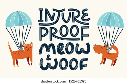 Injureproof meow and woof. Cute pet insurance and protection lettering composition with happy cat and dog protected from injures via blue parachutes. Concept for banners, leaflets, client cards